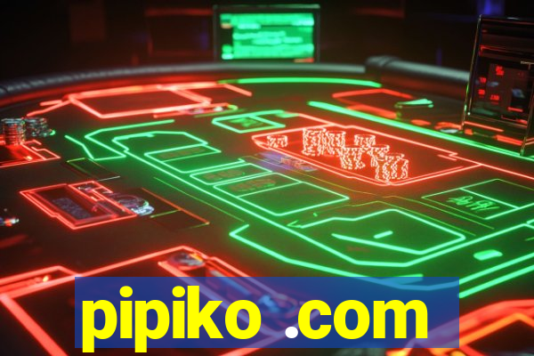 pipiko .com